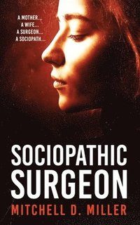 bokomslag Sociopathic Surgeon