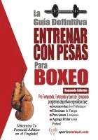 bokomslag La guia definitiva - Entrenar con pesas para boxeo