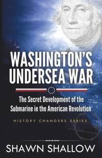 bokomslag Washington's Undersea War