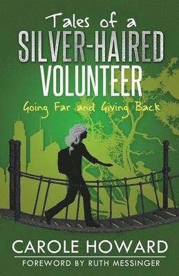 Tales of a Silver-Haired Volunteer 1