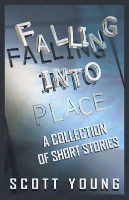 Scott Young - Falling Into Place, Häftad