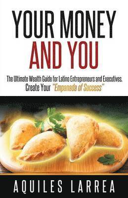 Aquiles Larrea - Your Money and You, Häftad