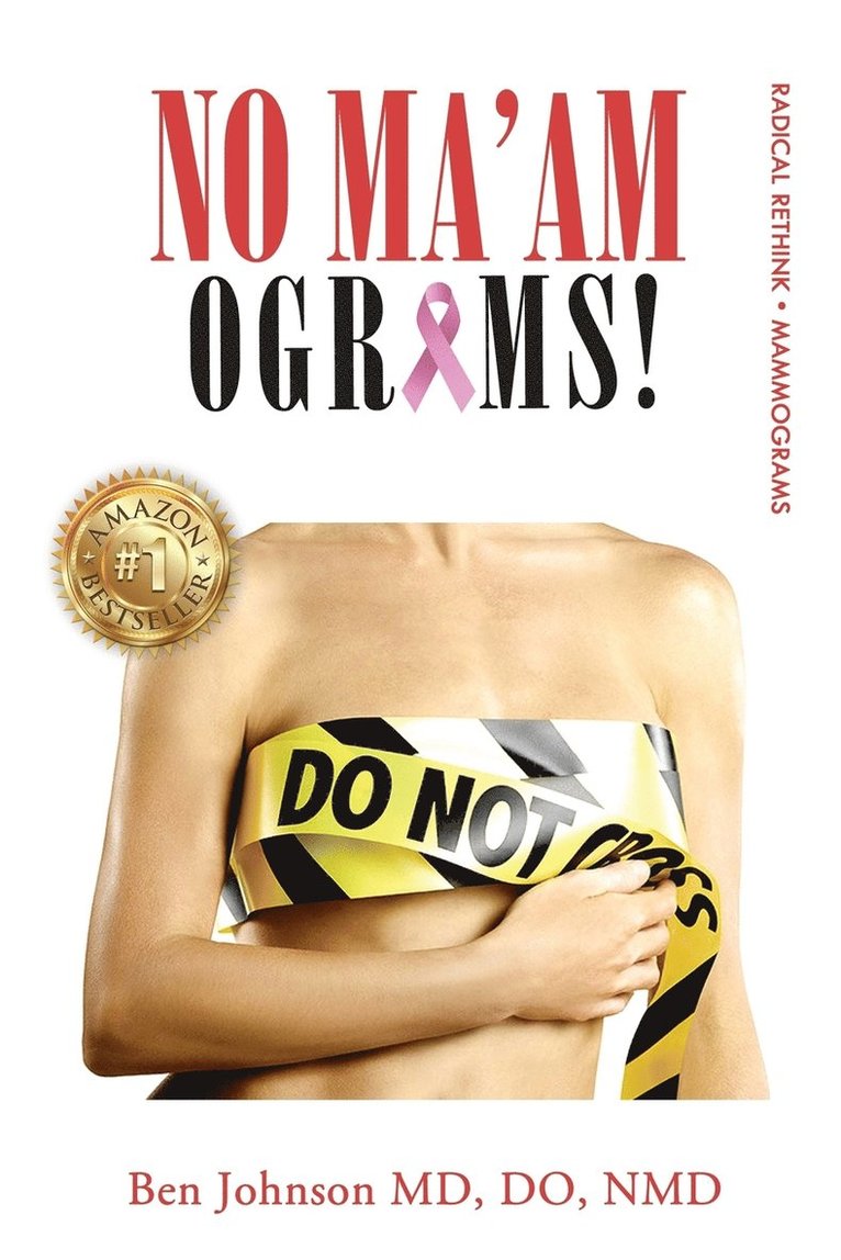 Ben Johnson, Dr. Ben Johnson - No Ma'amograms: Radical Rethink on Mammograms, Häftad