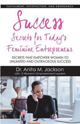 bokomslag Success Secrets for Today's Feminine Entrepreneurs