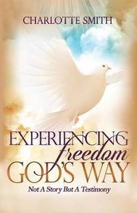 bokomslag Experiencing Freedom God's Way