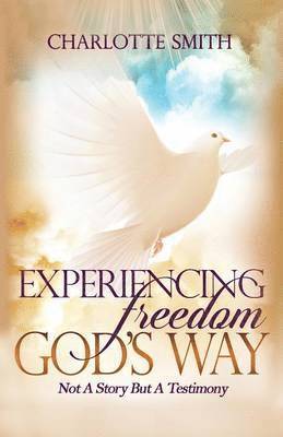bokomslag Experiencing Freedom God's Way