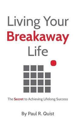 bokomslag Living Your Breakaway Life