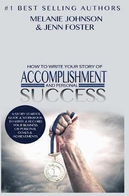 bokomslag How To Write Your Story of Accomplishment And Personal Success
