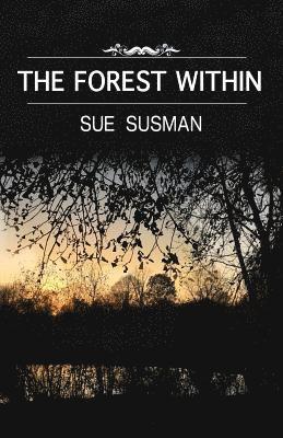 Sue Susman - Forest Within, Häftad