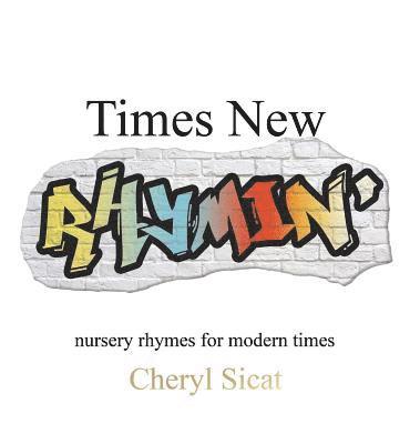 Cheryl Sicat - Times New Rhymin', Inbunden