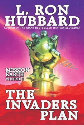 bokomslag Mission Earth Volume 1: The Invaders Plan