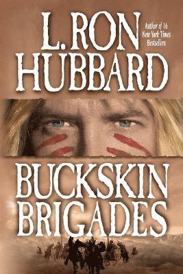 L Ron Hubbard, L. Ron Hubbard - Buckskin Brigades, Häftad