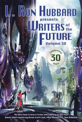 bokomslag L. Ron Hubbard Presents Writers of the Future Volume 30