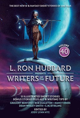 bokomslag L. Ron Hubbard Presents Writers of the Future Volume 40