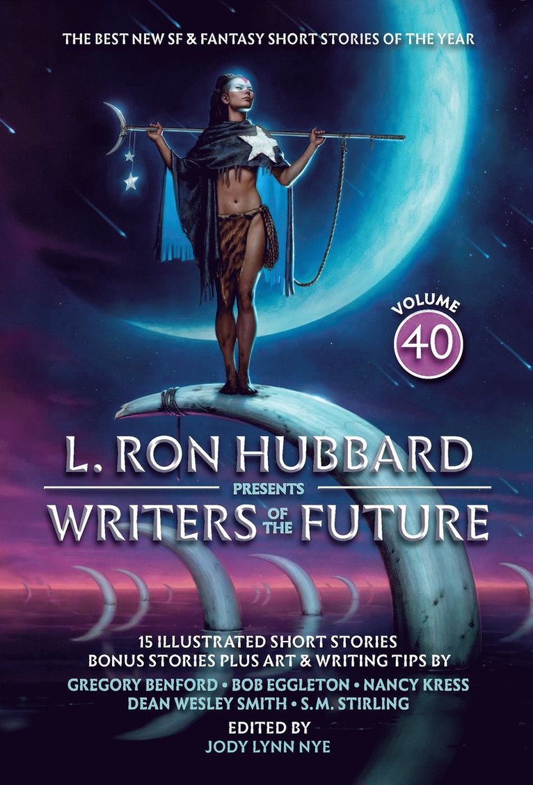 L. Ron Hubbard, S.M. Stirling, Nancy Kress, Gregory Benford, Bob Eggleton, Stephannie Tallent, Michael Kortes, John Eric Schleicher, Chloe Murphy, Christopher Moran, James Davies, Dean Wesley Smith, L Ron Hubbard, Sky McKinnon, Rosalyn Robilliard, Lance Robinson, Lisa Silverthorne, Tom Vandermolen, Galen Westlake, Echo Chernik, S M Stirling, Greory Benford, Amir Agoora, Kal M, Dean Wesley Smith, Jody Lynn Nye - L. Ron Hubbard Presents Writers of the Future Volume 40, Häftad