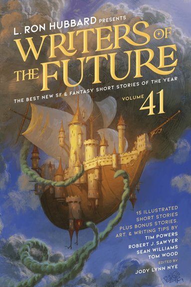 L. Ron Hubbard, Jody Lynn Nye, Tim Powers, Robert J. Sawyer, Sean Williams, Tom Wood, Jr. Seth Atwater, Randyn C. J. Bartholomew, Barlow Crassmont, Andrew Jackson, Ian Keith, Robert F. Lowell, Patrick MacPhee, Lauren McGuire, T. R. Naus, Joel C. Scoberg, Sandra Skalski, Jefferson Snow, Echo Chernik, Jody Lynn Nye - L. Ron Hubbard Presents Writers of the Future Volume 41, Häftad