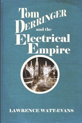 Tom Derringer and the Electrical Empire 1