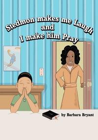 bokomslag Stedmon Makes Me Laugh and I Make Him Pray