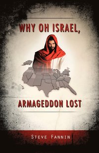 bokomslag Why Oh Israel, Armageddon Lost