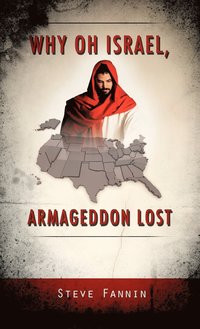 bokomslag Why Oh Israel, Armageddon Lost