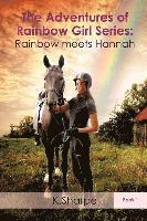 bokomslag The Adventures of Rainbow Girl Series: Rainbow meets Hannah Book 1