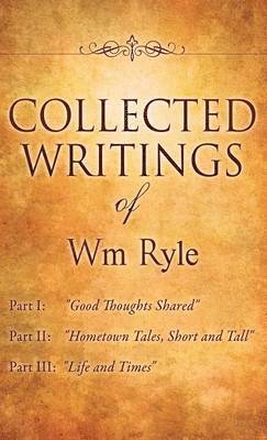 Wm Ryle - Collected Writings of Wm Ryle, Inbunden