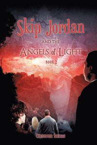 bokomslag Skip Jordan and the Angels of Light Book 2