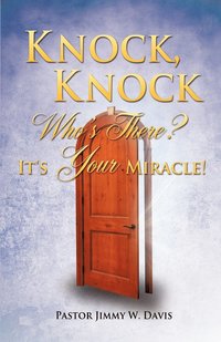 bokomslag Knock, Knock Who's There? It's Your Miracle!