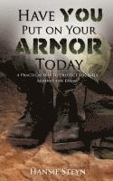 Have You Put on Your Armor Today