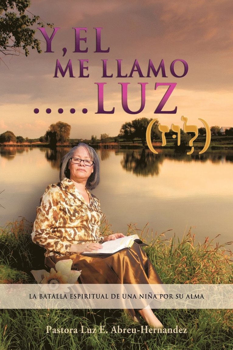 &quot;Y, EL Me LLaMO....LUZ&quot; 1