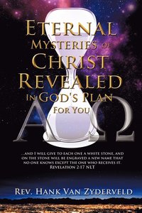 bokomslag Eternal Mysteries of Christ Revealed in God's Plan for You