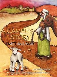 bokomslag CAMEL'S STORY, I MET the LAMB