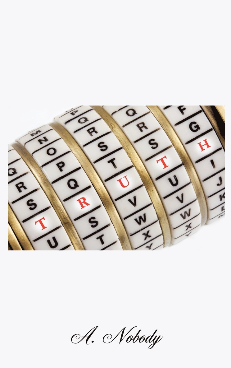 A Nobody, A. Nobody - Truth, Inbunden