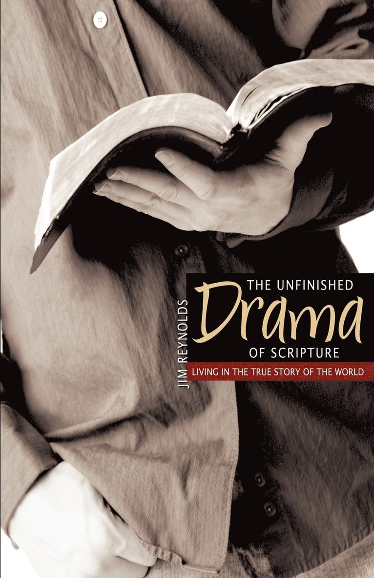 Unfinished Drama of Scripture