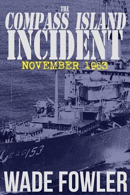 Wade Fowler - Compass Island Incident, Häftad