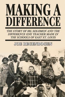 Joe Regenbogen - Making a Difference, Häftad