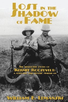 William E Lemanski, William E. Lemanski - Lost in the Shadow of Fame, Häftad