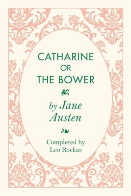 bokomslag Catharine or the Bower