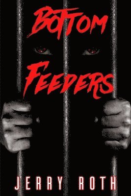 Jerry Roth - Bottom Feeders, Häftad