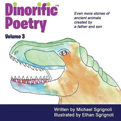 Michael Sgrignoli - Dinorific Poetry Volume 3, Häftad