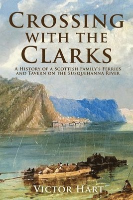 Victor Hart - Crossing with the Clarks, Häftad