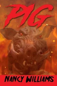 bokomslag Pig: A Supernatural Thriller