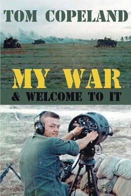 My War and Welcome To It 1