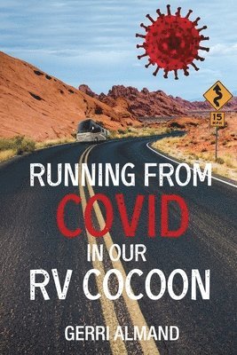 Running from COVID in our RV Cocoon 1