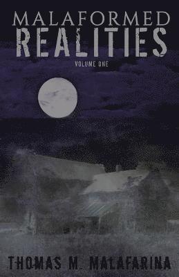 Malaformed Realities Volume 1 1