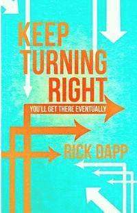 Keep Turning Right: You'll Get There Eventually 1