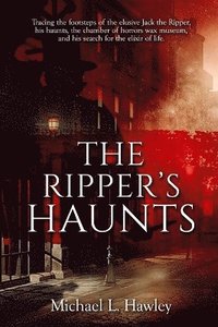 bokomslag The Ripper's Haunts