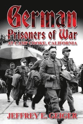 bokomslag German Prisoners of War at Camp Cooke, California