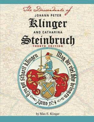 bokomslag Descendants of Johann Peter Klinger and Catharina Steinbruch