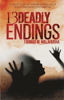Thomas M Malafarina - 13 Deadly Endings, Häftad